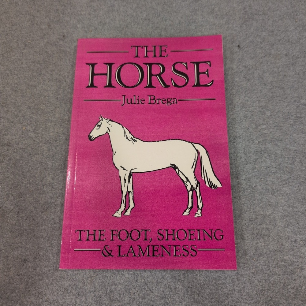 The Horse The Foot Shoeing & Lameness Julie Brega Paperback ISBN 0851316123 - Picture 1 of 3